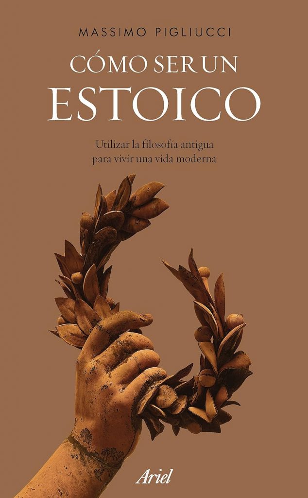 Libro: Cómo ser un estoico, de Massimo Pigliucci